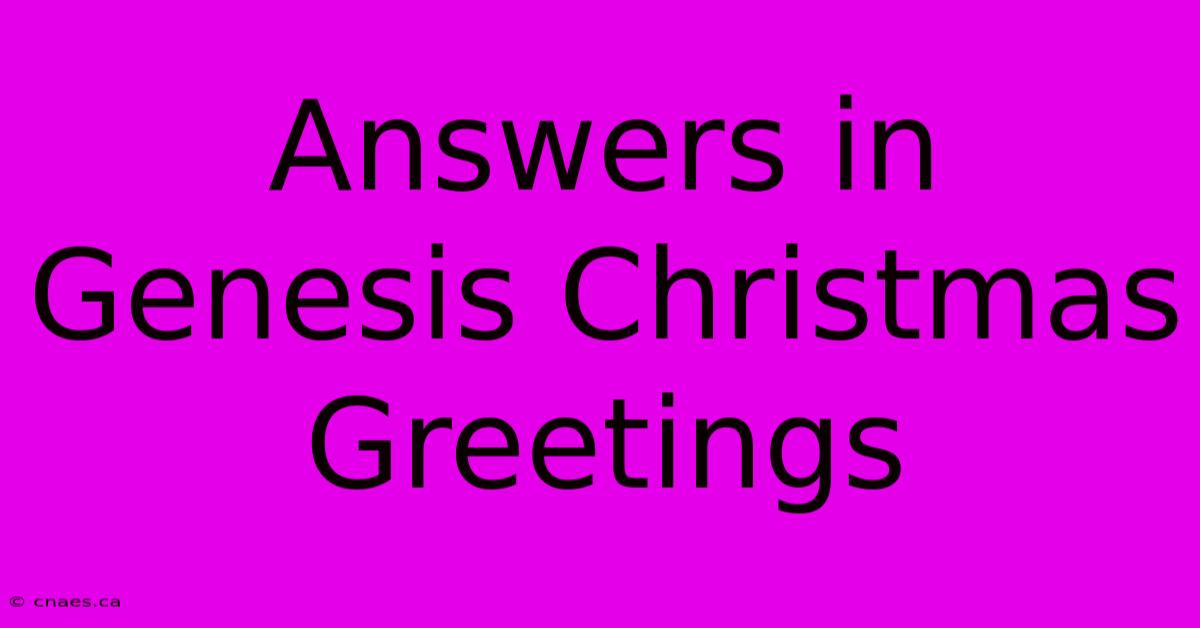 Answers In Genesis Christmas Greetings