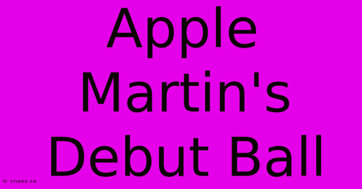 Apple Martin's Debut Ball