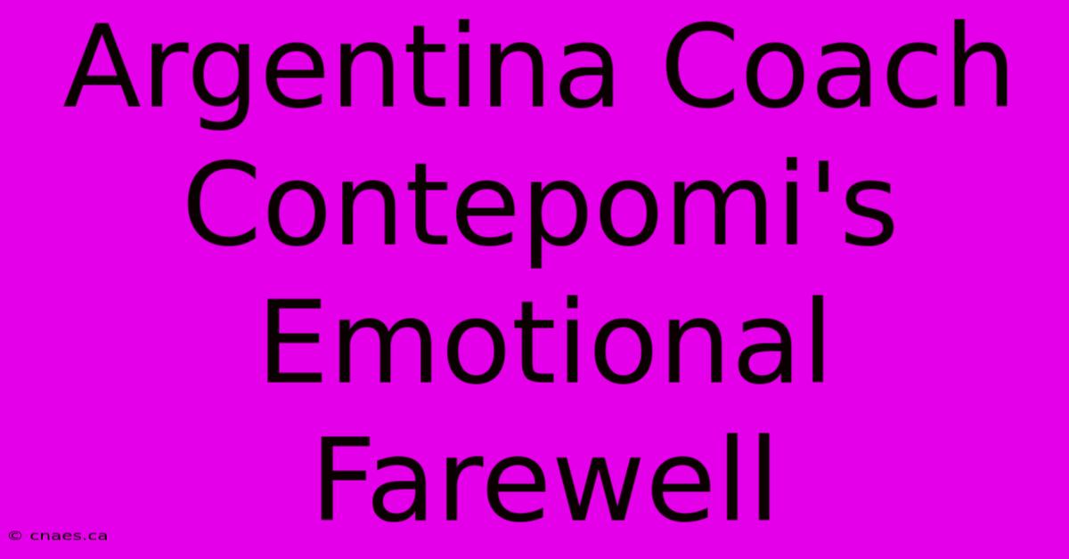 Argentina Coach Contepomi's Emotional Farewell