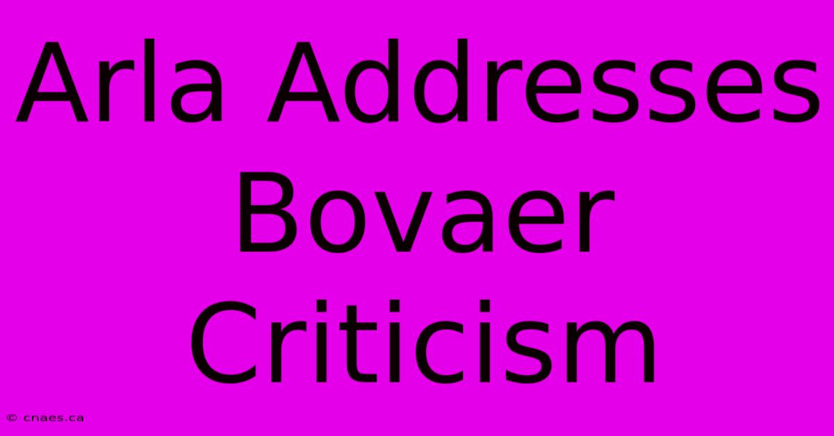 Arla Addresses Bovaer Criticism