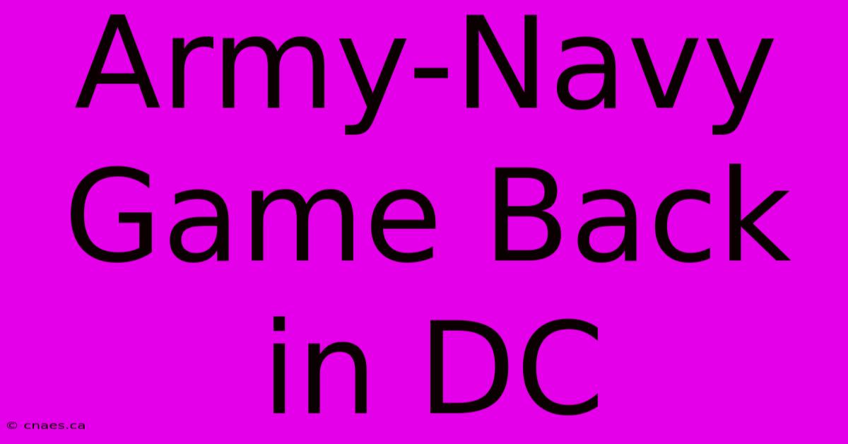 Army-Navy Game Back In DC