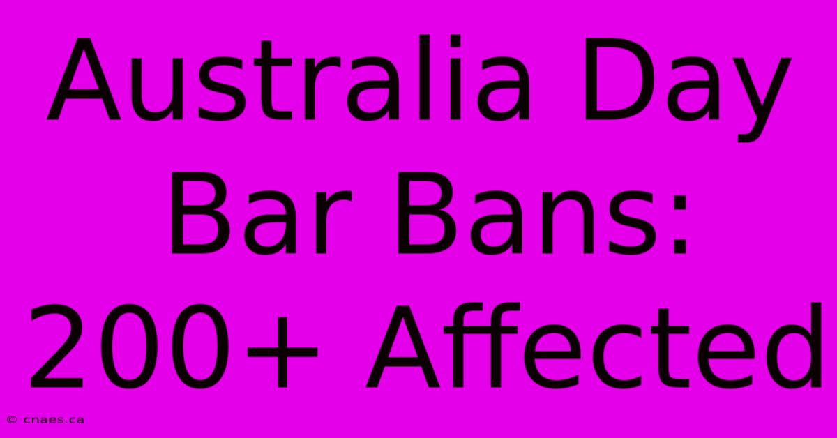 Australia Day Bar Bans: 200+ Affected