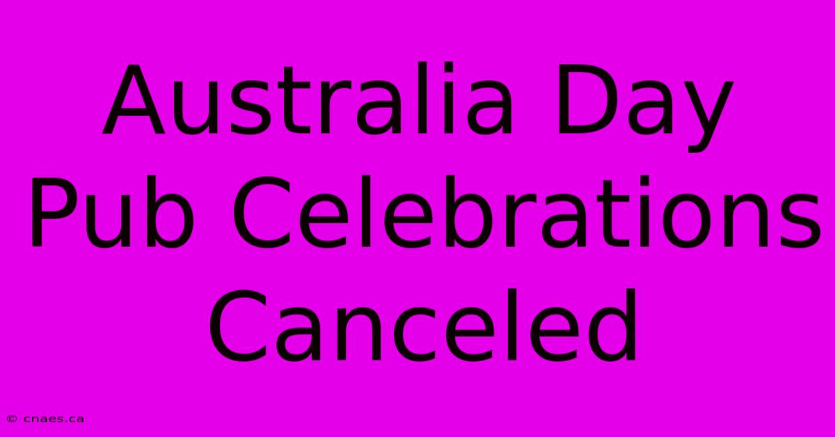 Australia Day Pub Celebrations Canceled