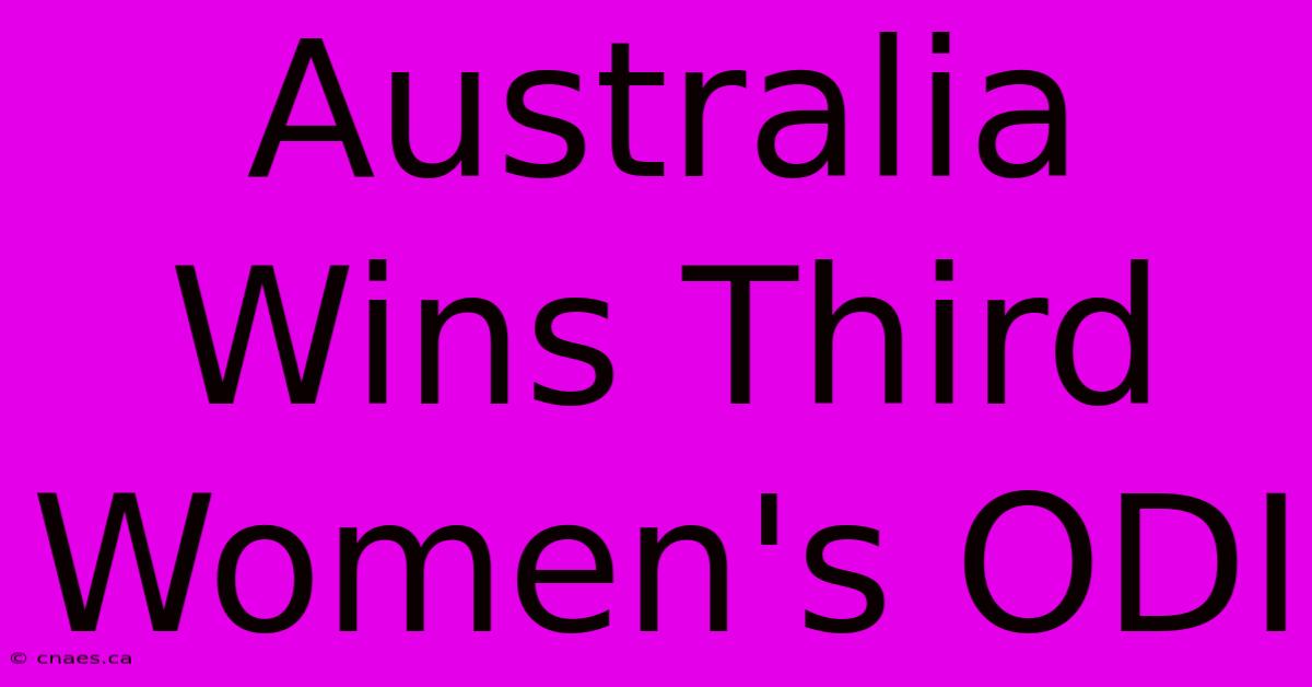 Australia Wins Third Women's ODI