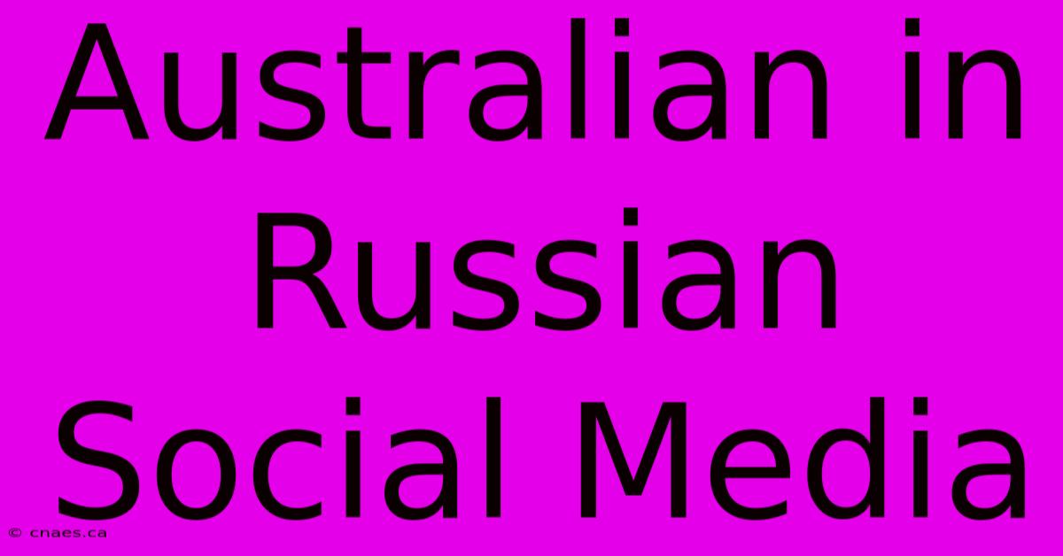 Australian In Russian Social Media