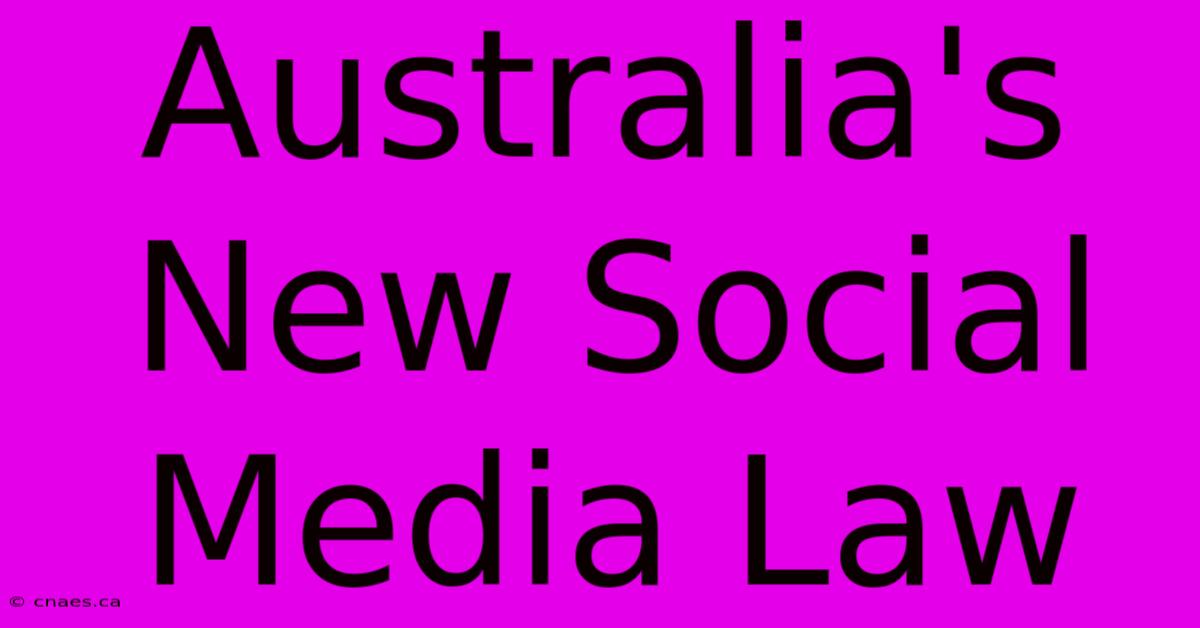 Australia's New Social Media Law