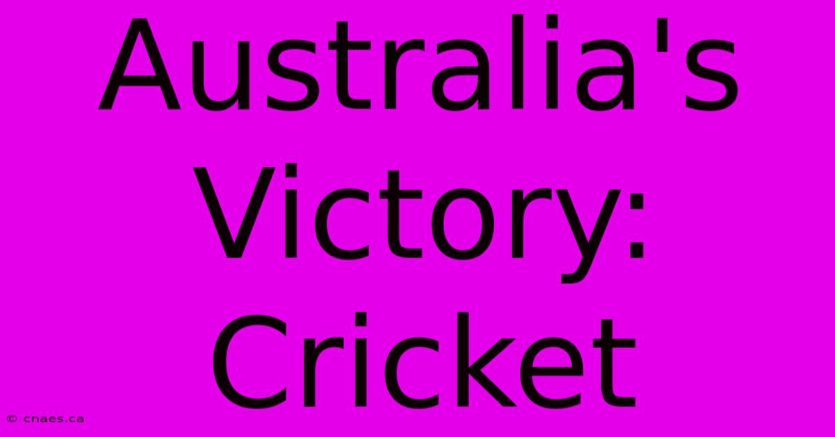 Australia's Victory: Cricket