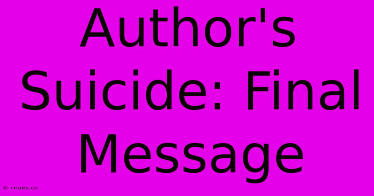 Author's Suicide: Final Message