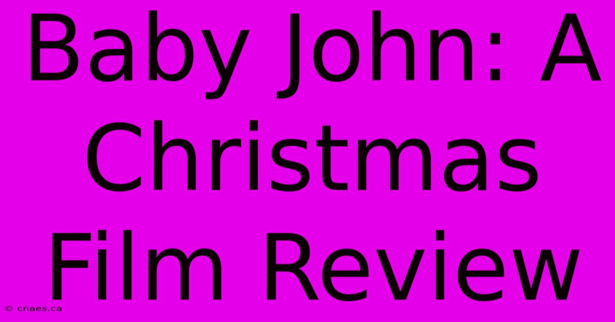 Baby John: A Christmas Film Review