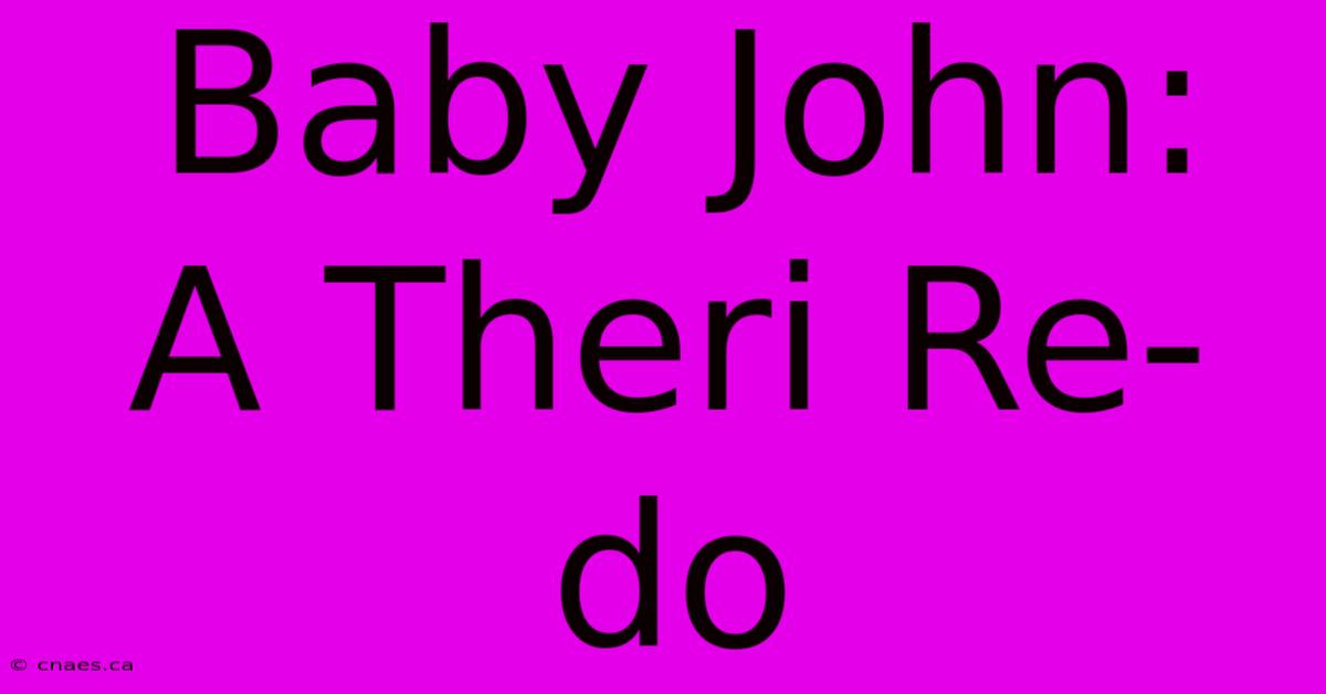 Baby John:  A Theri Re-do