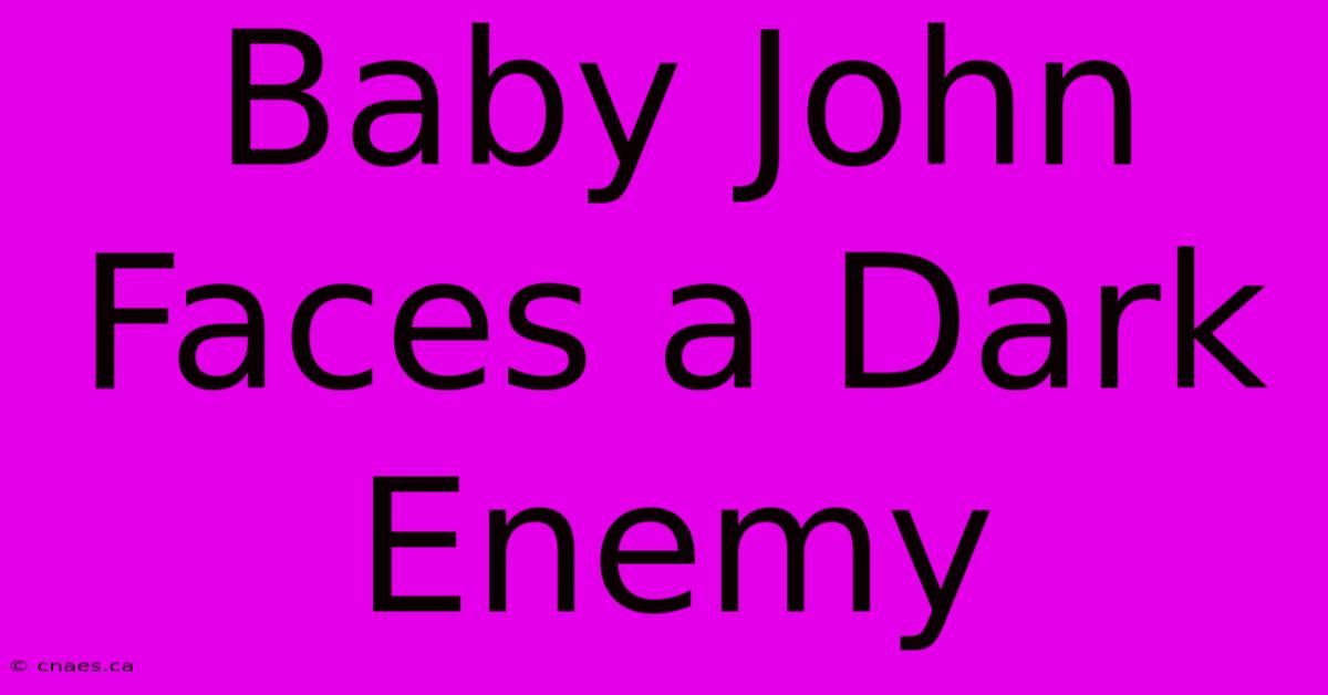 Baby John Faces A Dark Enemy