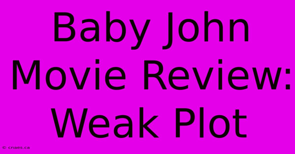 Baby John Movie Review: Weak Plot