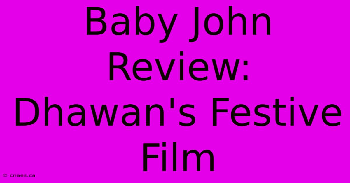 Baby John Review: Dhawan's Festive Film