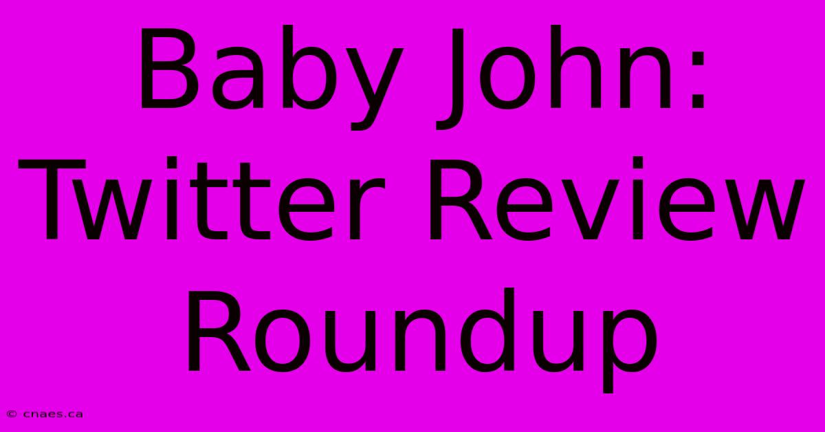 Baby John: Twitter Review Roundup