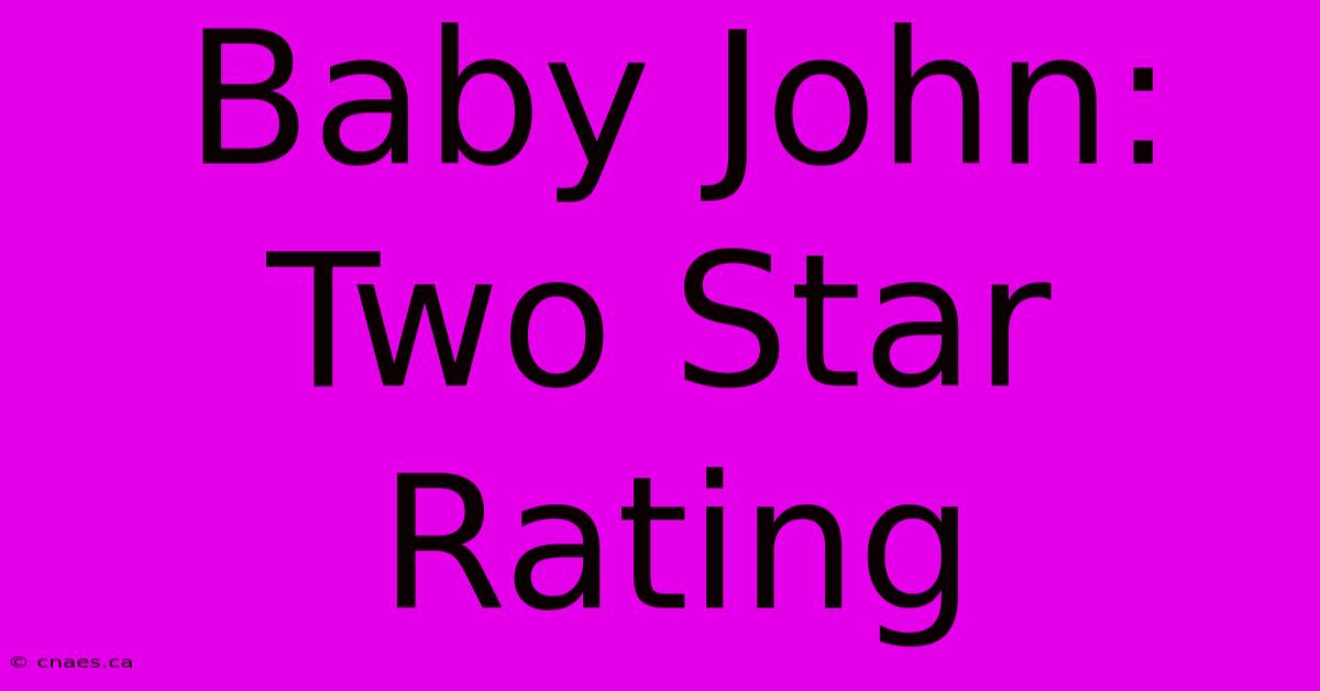 Baby John:  Two Star Rating