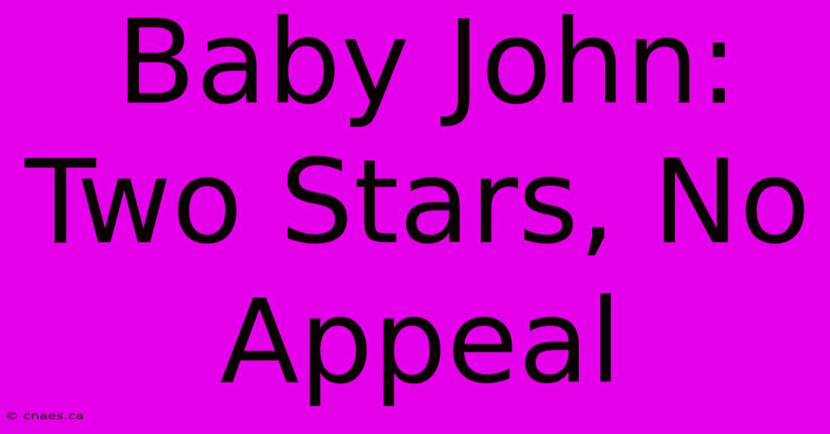 Baby John:  Two Stars, No Appeal