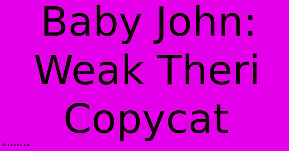 Baby John:  Weak Theri Copycat