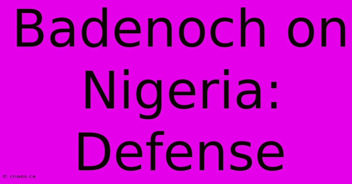 Badenoch On Nigeria: Defense