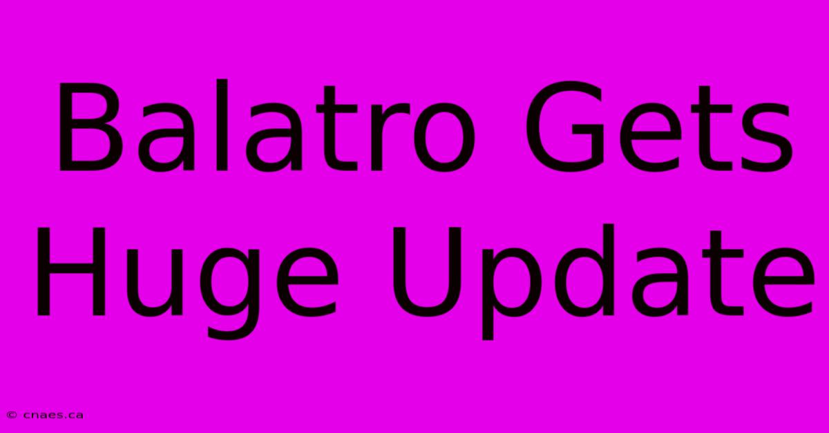 Balatro Gets Huge Update