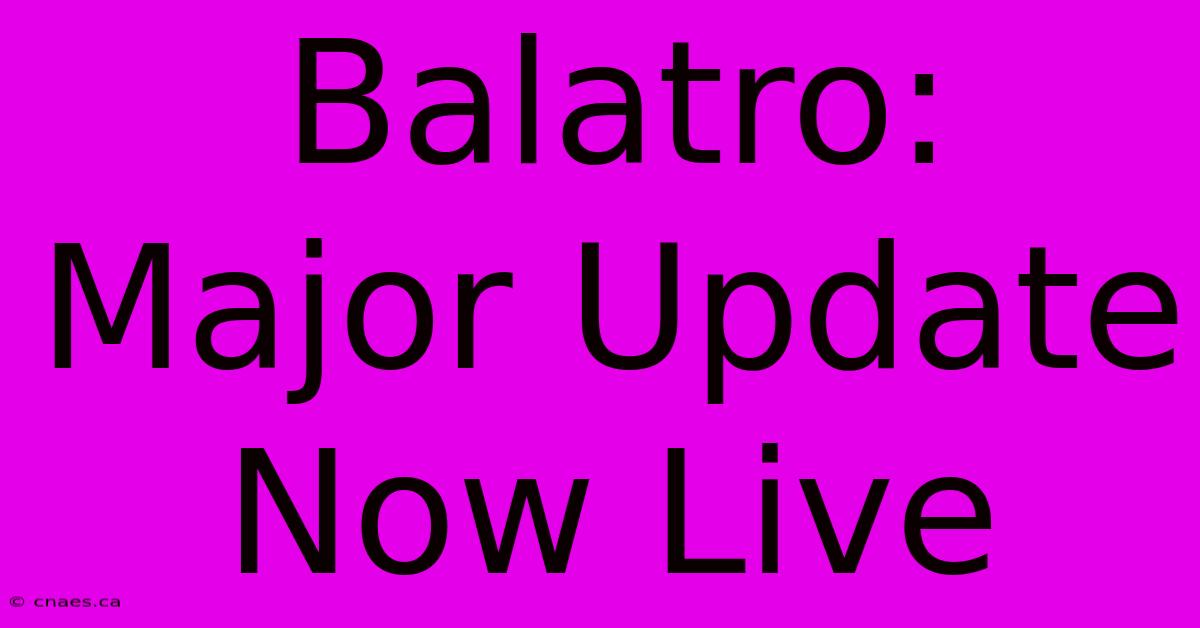 Balatro: Major Update Now Live