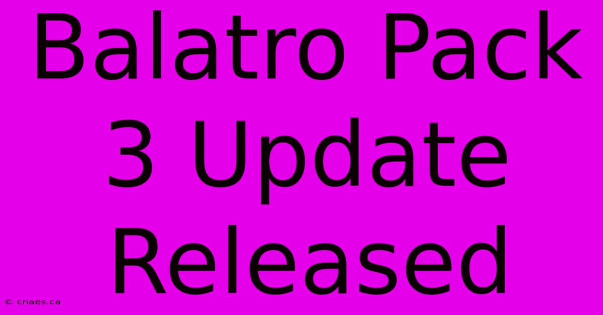 Balatro Pack 3 Update Released