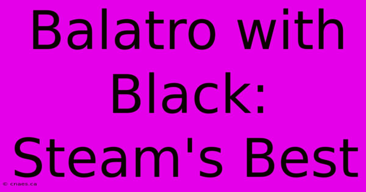 Balatro With Black: Steam's Best