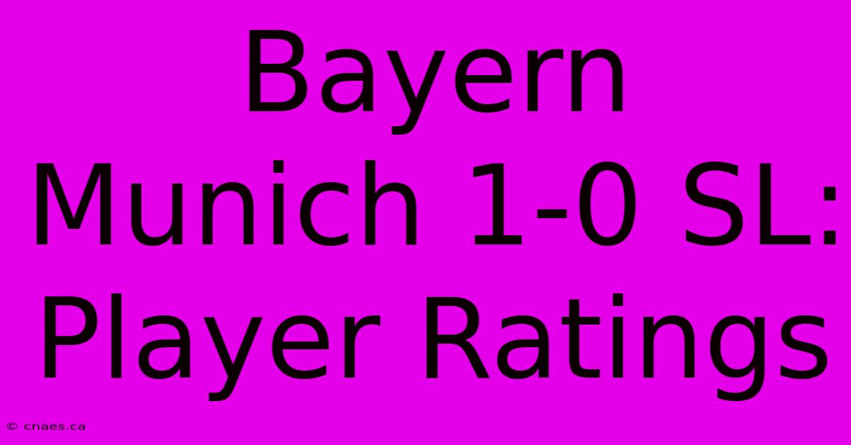 Bayern Munich 1-0 SL: Player Ratings