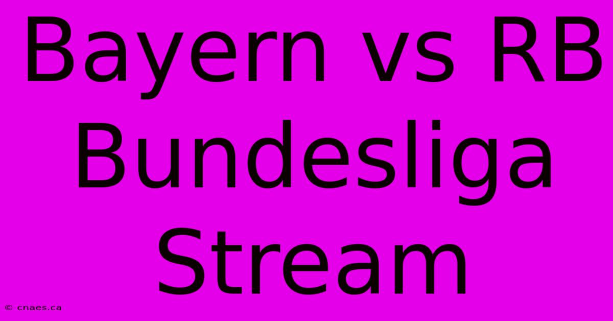 Bayern Vs RB Bundesliga Stream