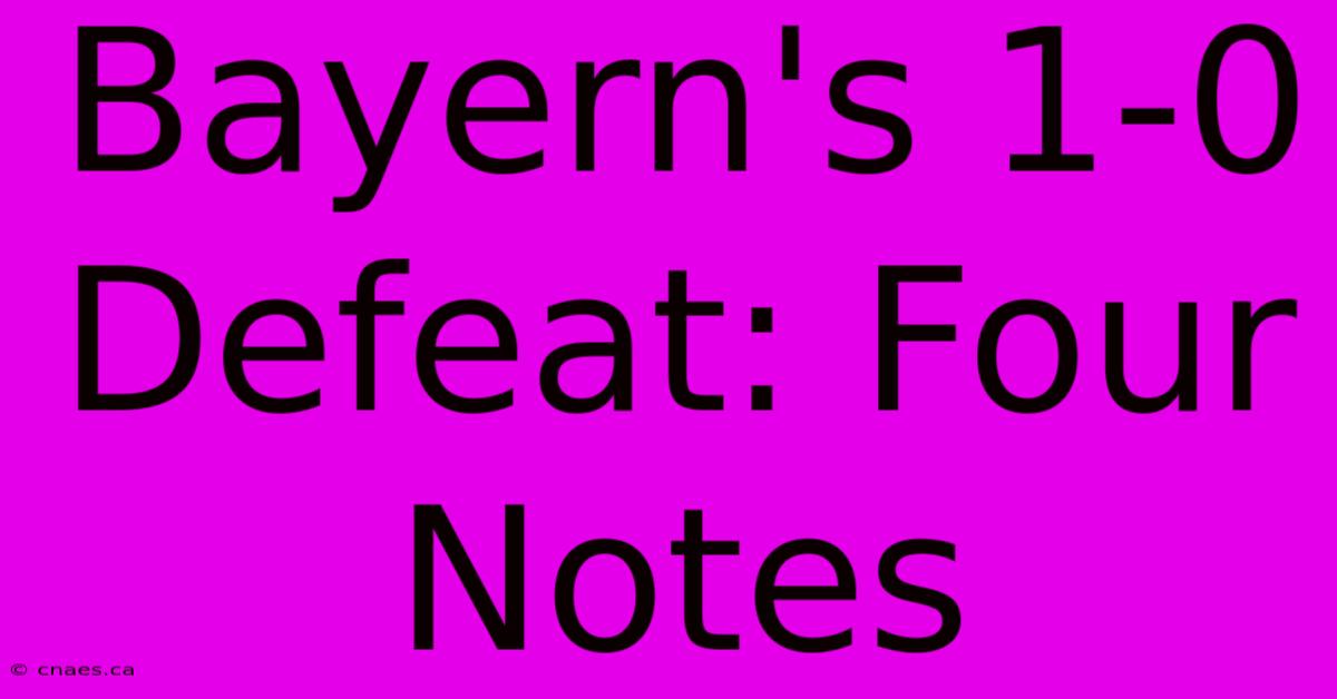 Bayern's 1-0 Defeat: Four Notes