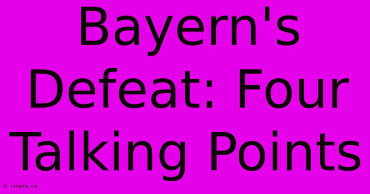 Bayern's Defeat: Four Talking Points