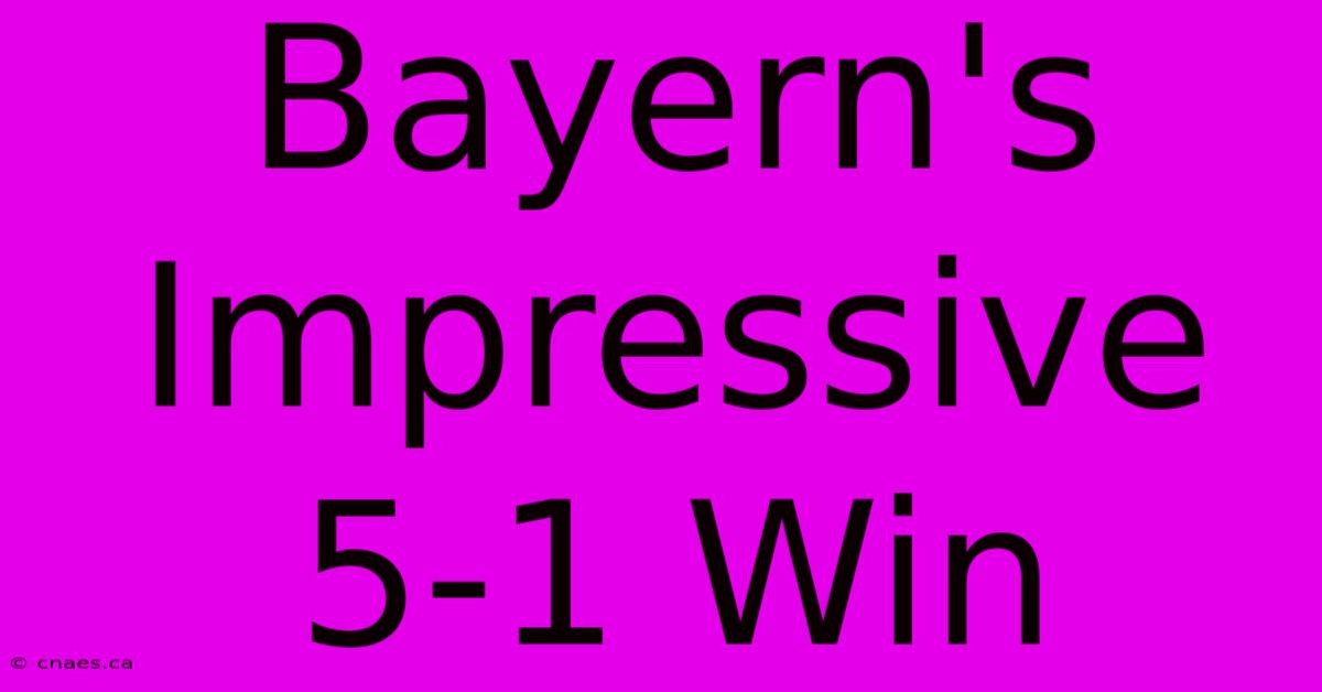 Bayern's Impressive 5-1 Win