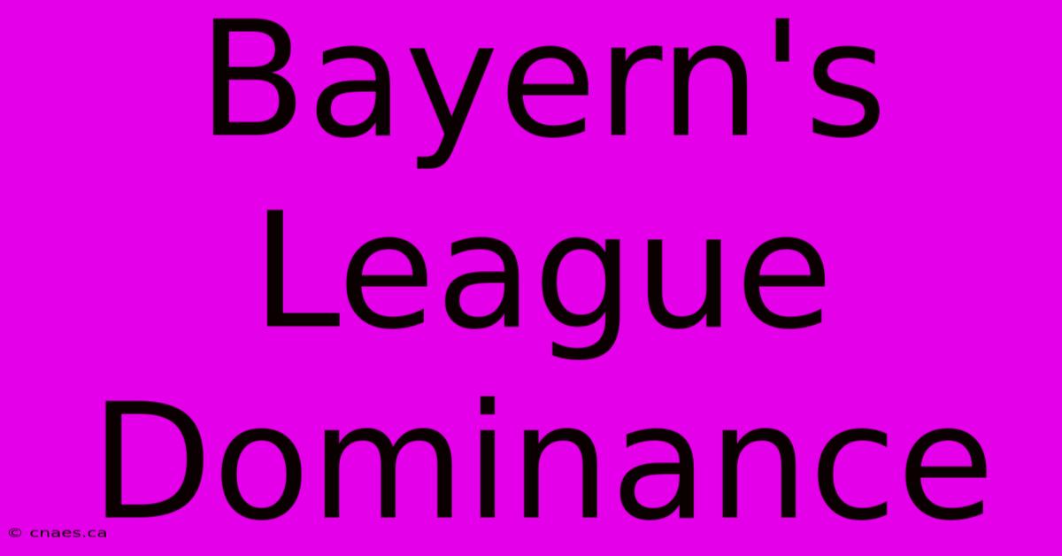 Bayern's League Dominance