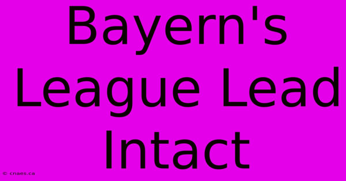 Bayern's League Lead Intact