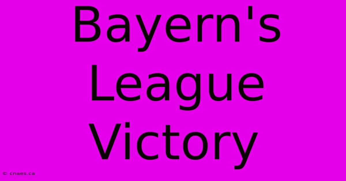 Bayern's League Victory