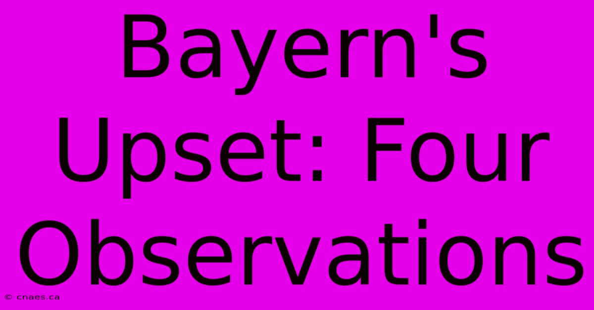 Bayern's Upset: Four Observations