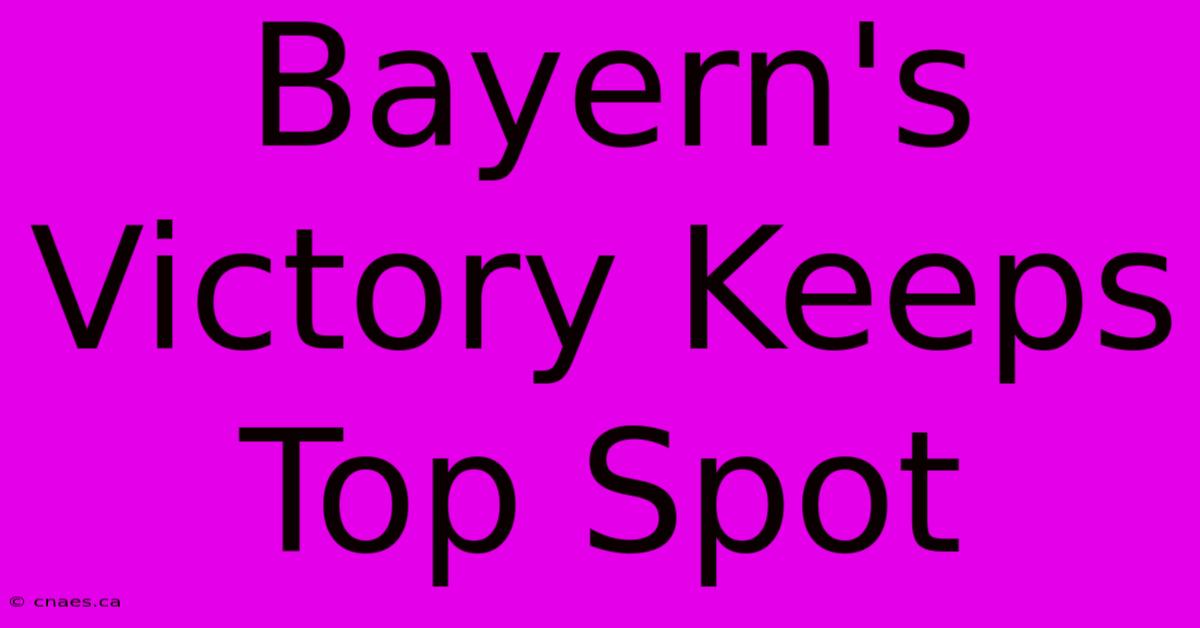 Bayern's Victory Keeps Top Spot