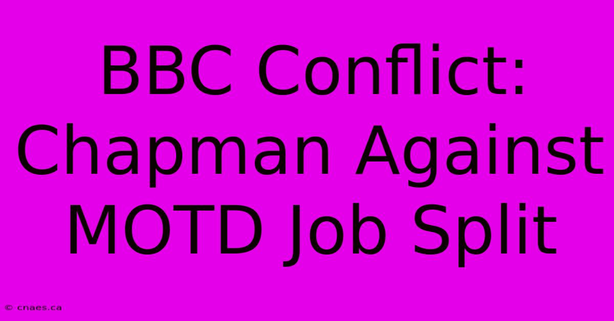 BBC Conflict: Chapman Against MOTD Job Split