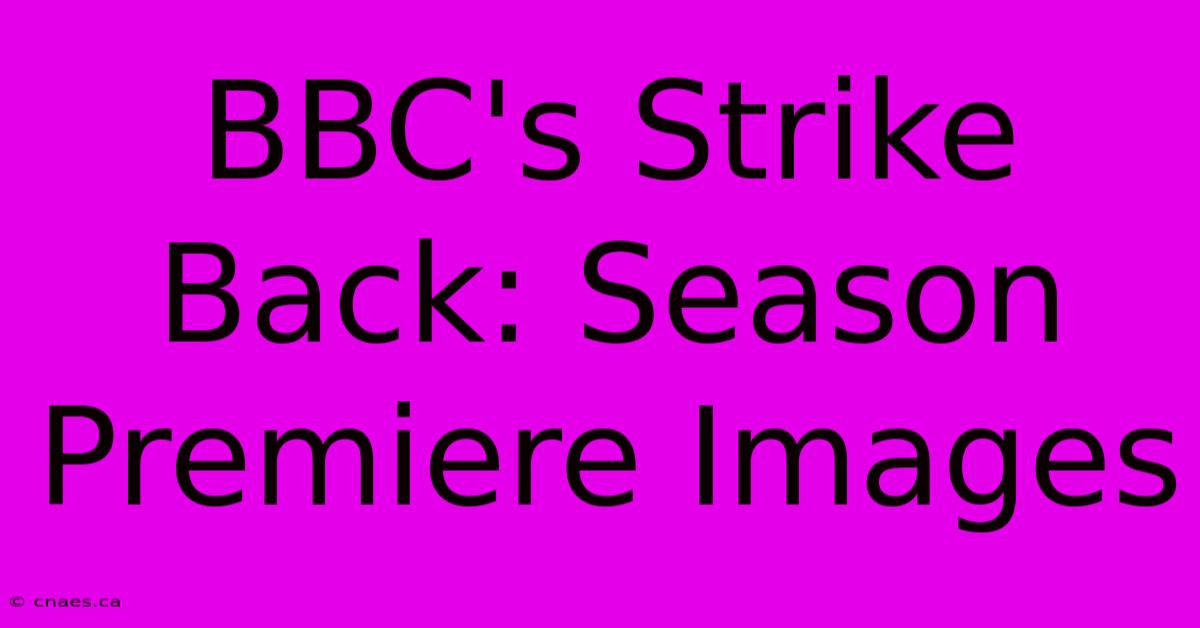 BBC's Strike Back: Season Premiere Images