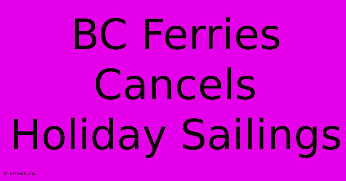 BC Ferries Cancels Holiday Sailings