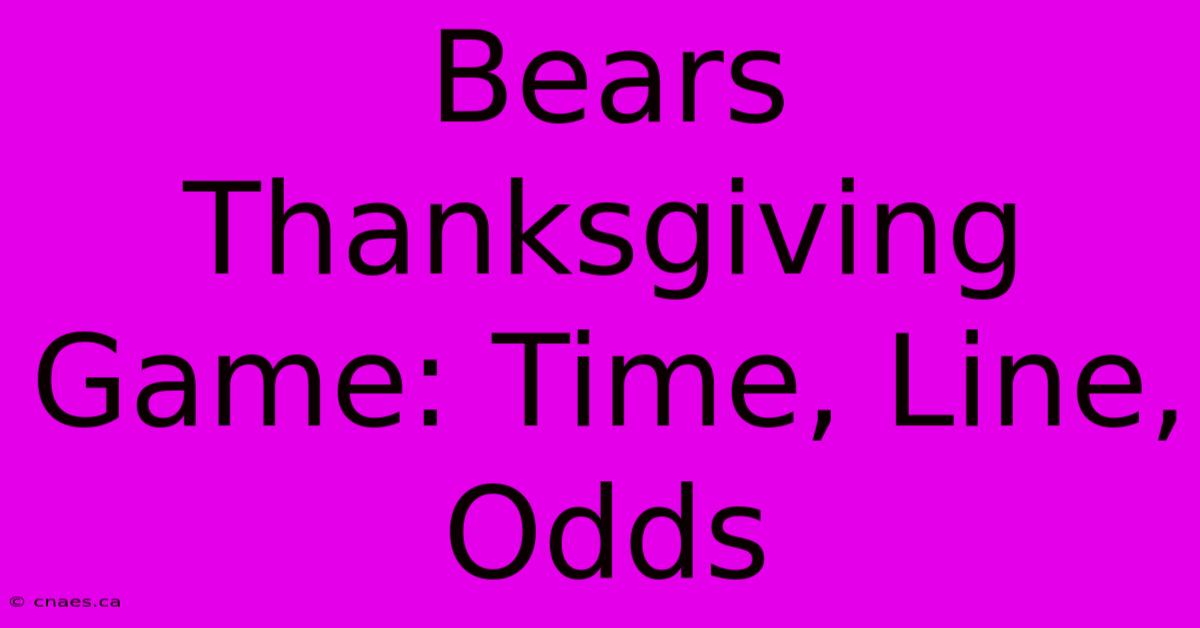 Bears Thanksgiving Game: Time, Line, Odds