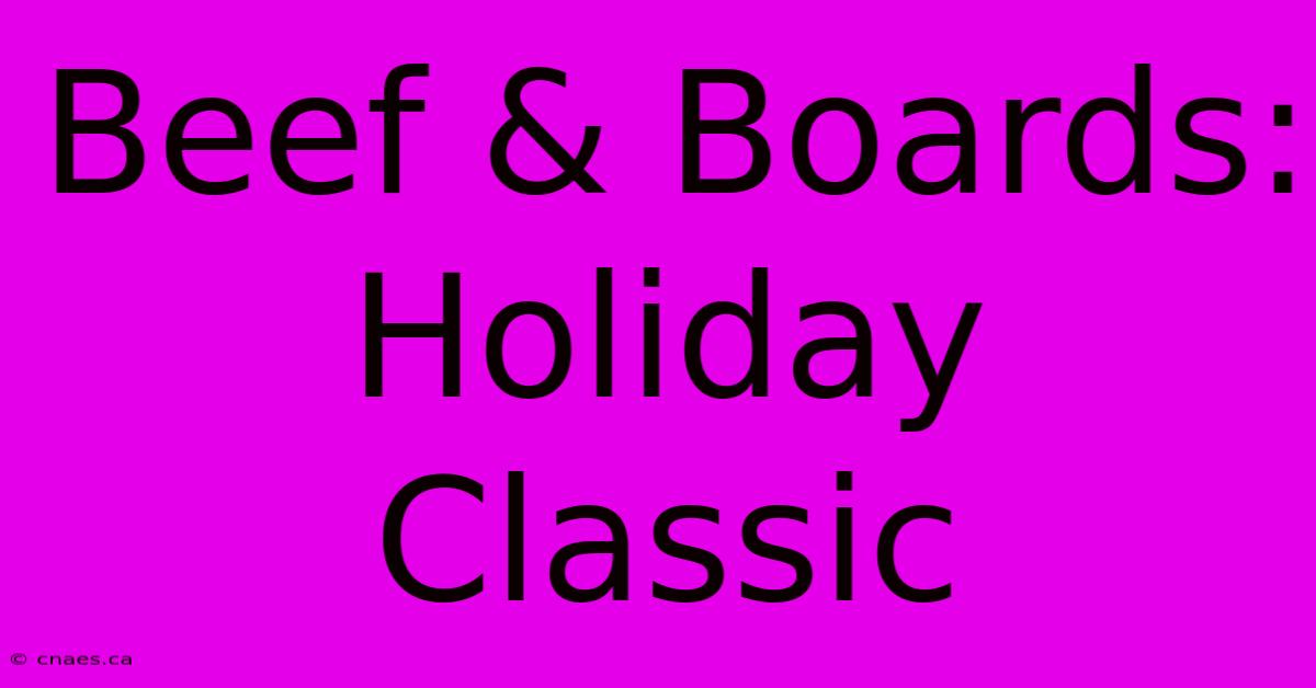 Beef & Boards: Holiday Classic