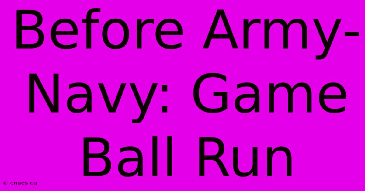 Before Army-Navy: Game Ball Run