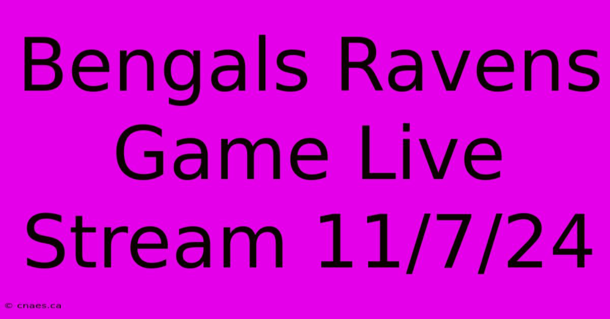 Bengals Ravens Game Live Stream 11/7/24