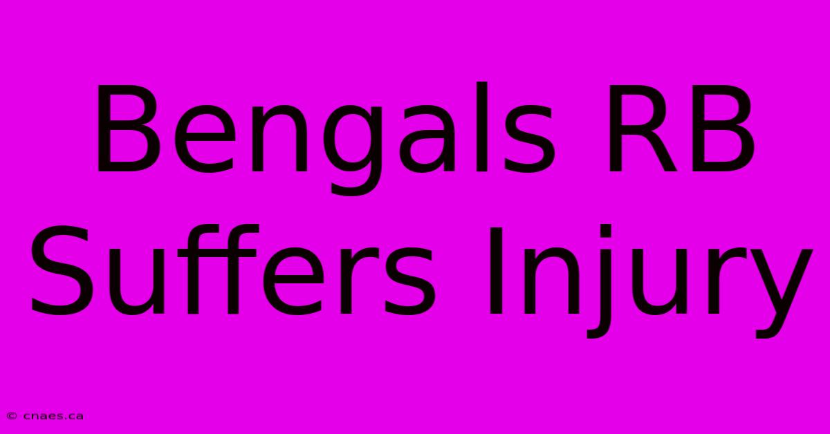 Bengals RB Suffers Injury