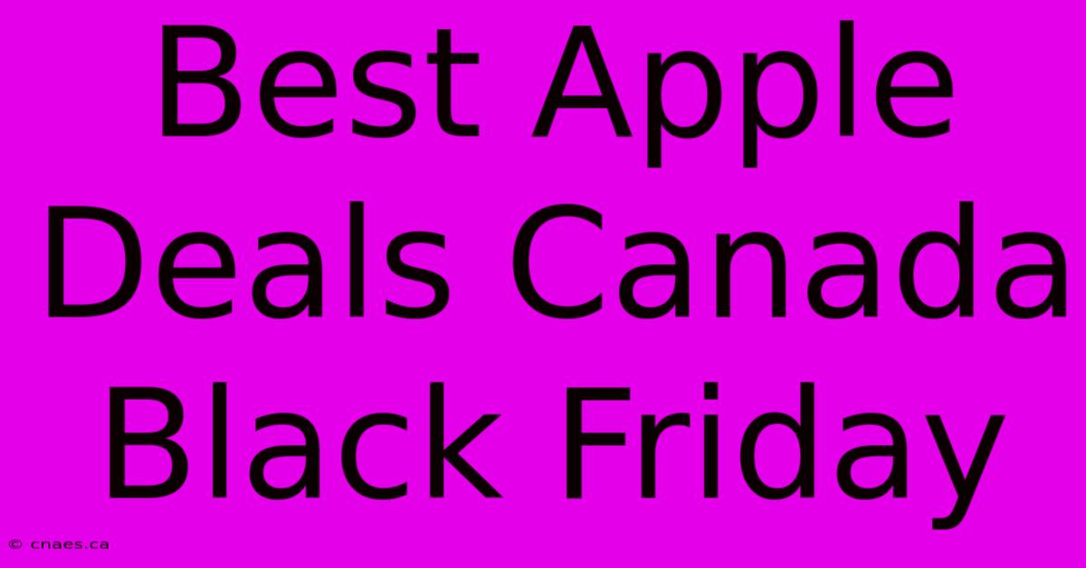 Best Apple Deals Canada Black Friday