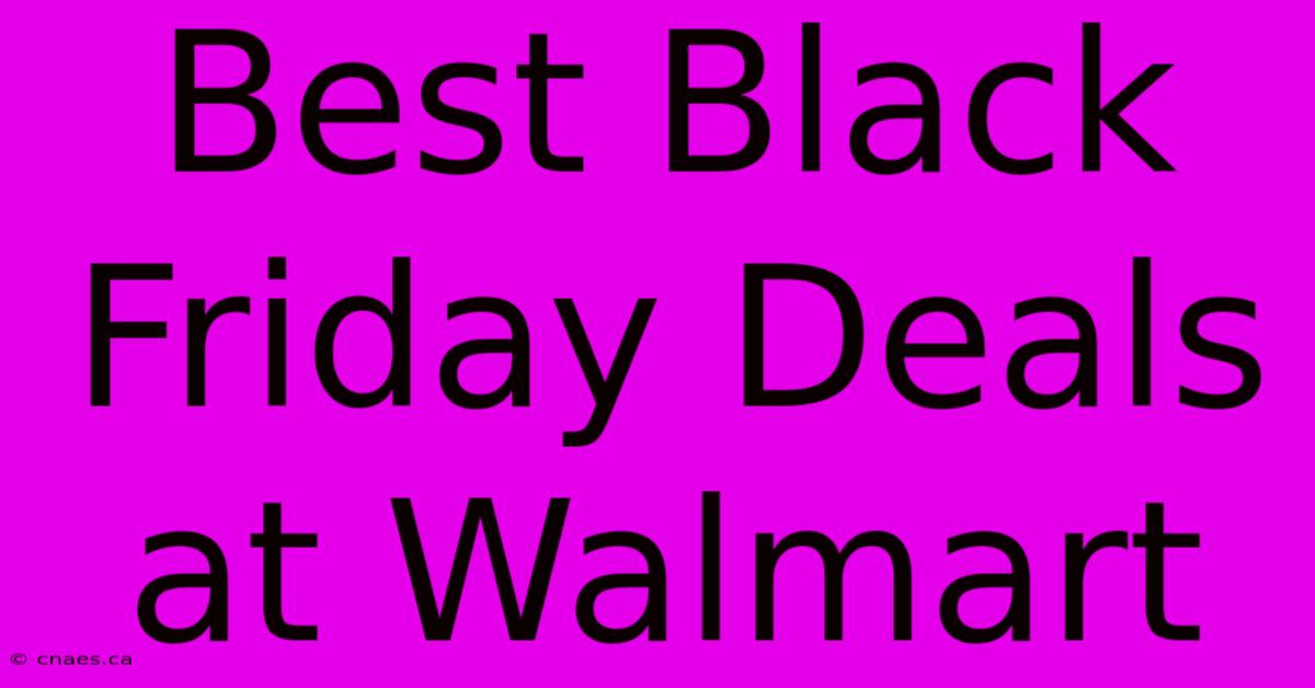 Best Black Friday Deals At Walmart