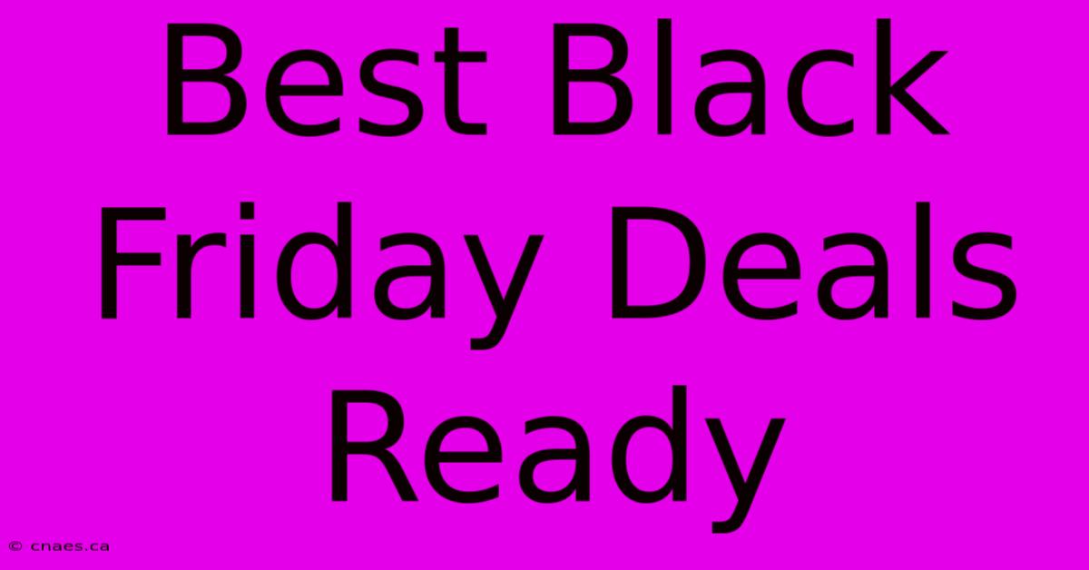 Best Black Friday Deals Ready