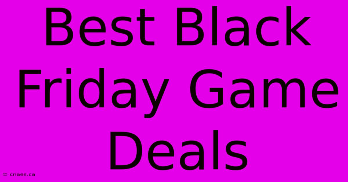 Best Black Friday Game Deals