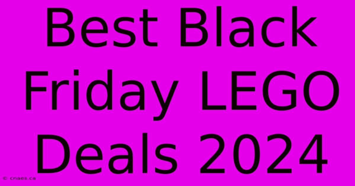 Best Black Friday LEGO Deals 2024