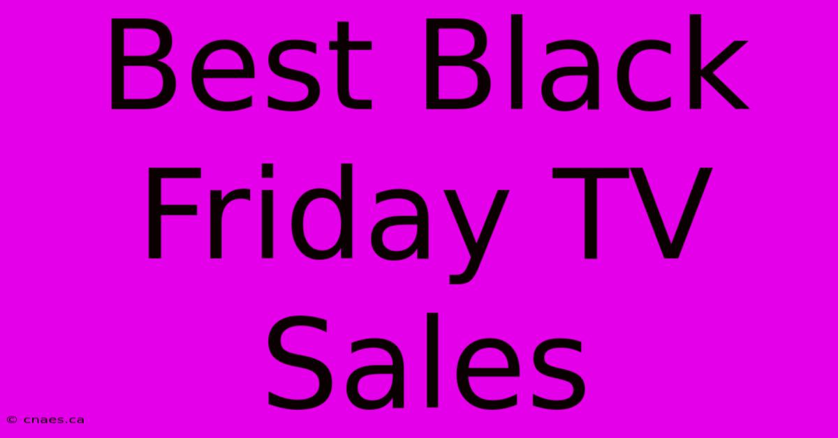 Best Black Friday TV Sales